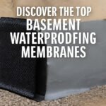 Discover the Top Basement Waterproofing Membranes on the Market